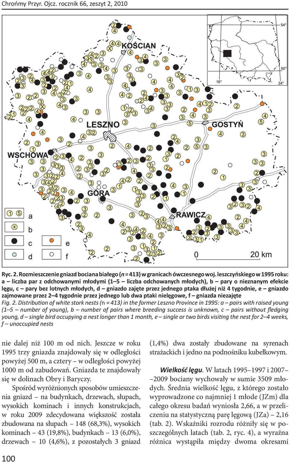 dłużej niż 4 tygodnie, e gniazdo zajmowane przez 2 