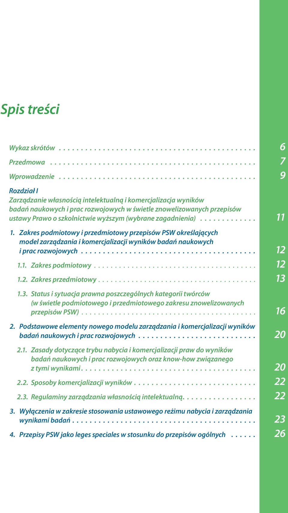 Prawo o szkolnictwie wyższym (wybrane zagadnienia)............. 11 1.