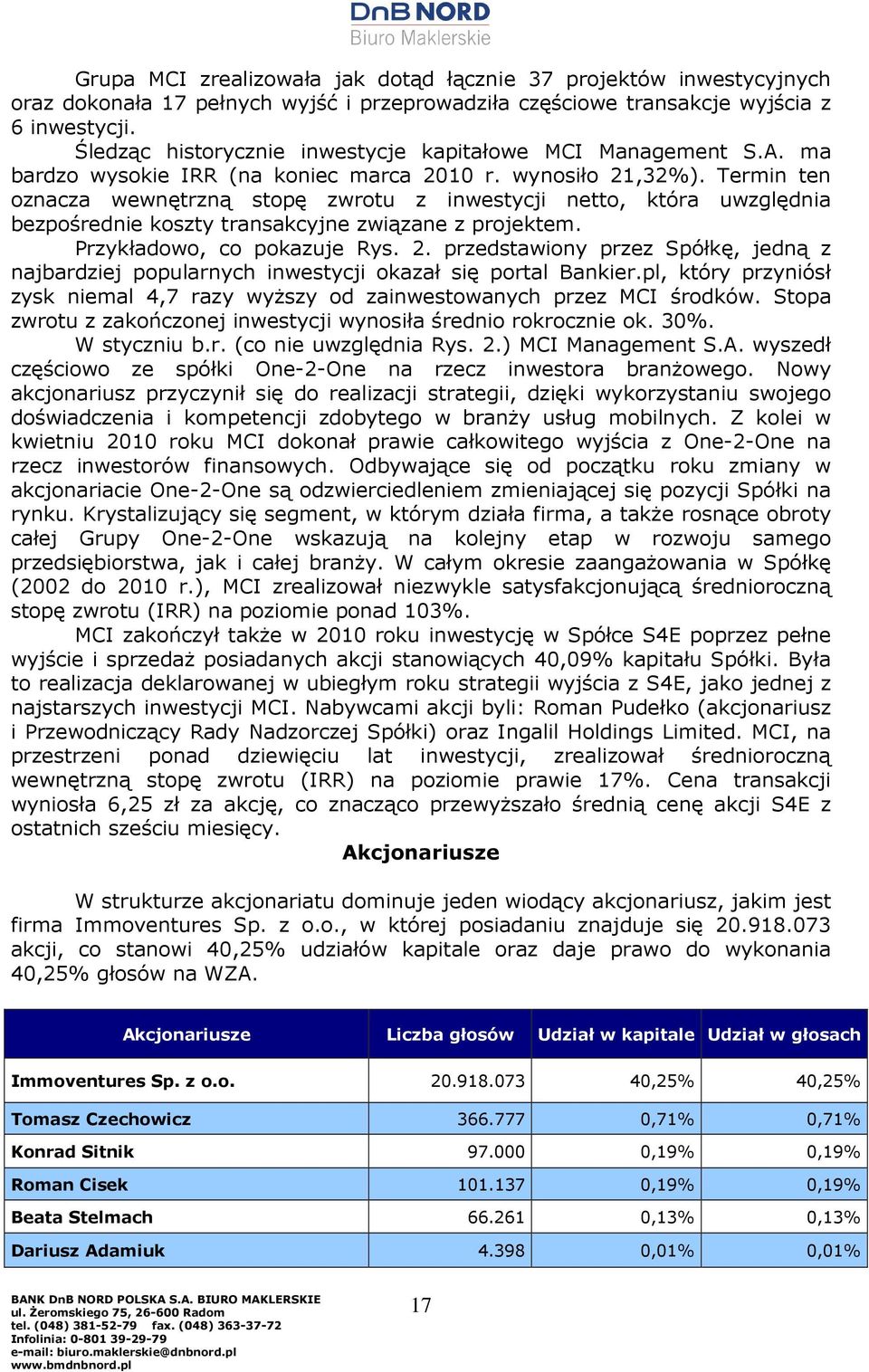 Termin ten oznacza wewnętrzną stopę zwrotu z inwestycji netto, która uwzględnia bezpośrednie koszty transakcyjne związane z projektem. Przykładowo, co pokazuje Rys. 2.