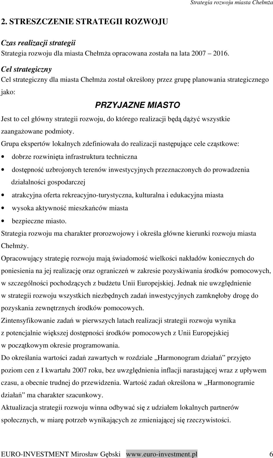 dążyć wszystkie zaangażowane podmioty.