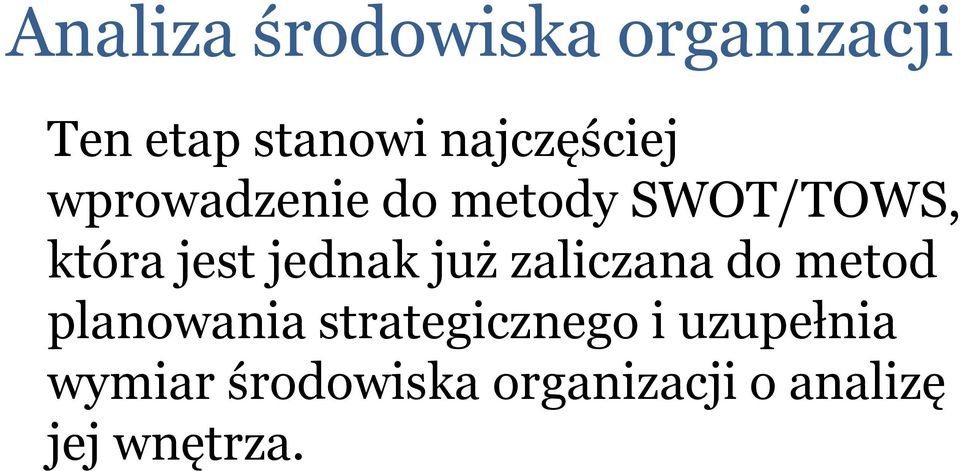 jednak już zaliczana do metod planowania strategicznego