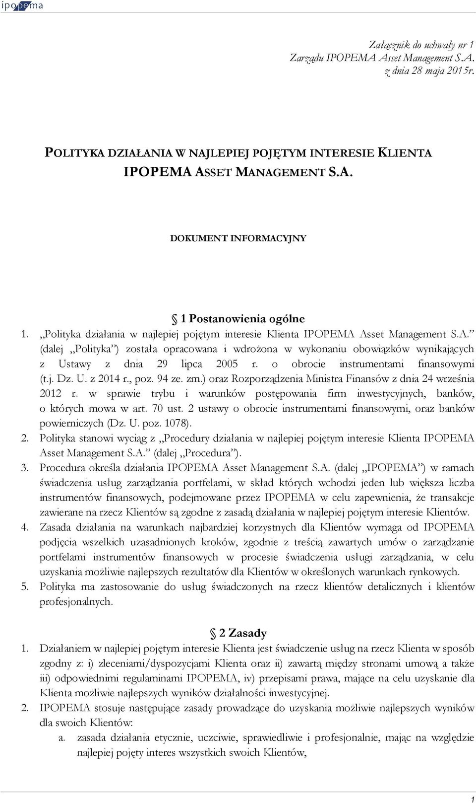 o obrocie instrumentami finansowymi (t.j. Dz. U. z 2014 r., poz. 94 ze. zm.) oraz Rozporządzenia Ministra Finansów z dnia 24 września 2012 r.