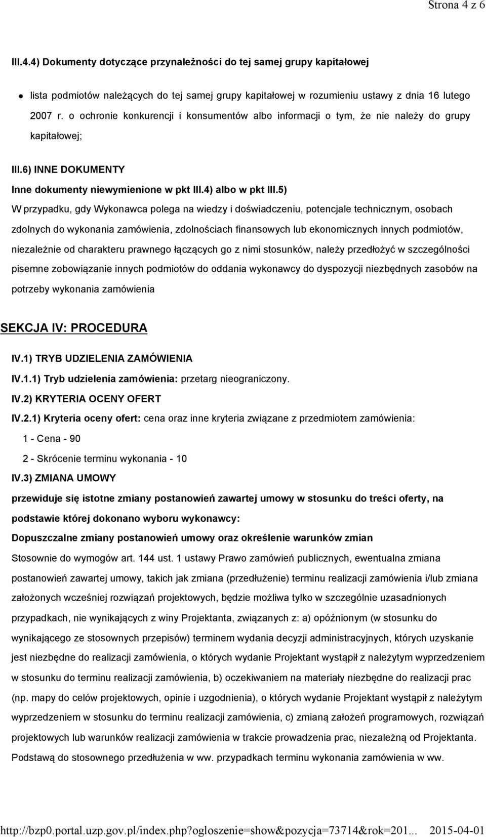 5) W przypadku, gdy Wykonawca polega na wiedzy i doświadczeniu, potencjale technicznym, osobach zdolnych do wykonania zamówienia, zdolnościach finansowych lub ekonomicznych innych podmiotów,