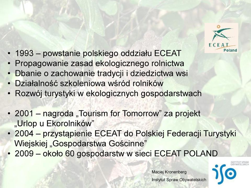 gospodarstwach 2001 nagroda Tourism for Tomorrow za projekt Urlop u Ekorolników 2004 przystąpienie ECEAT