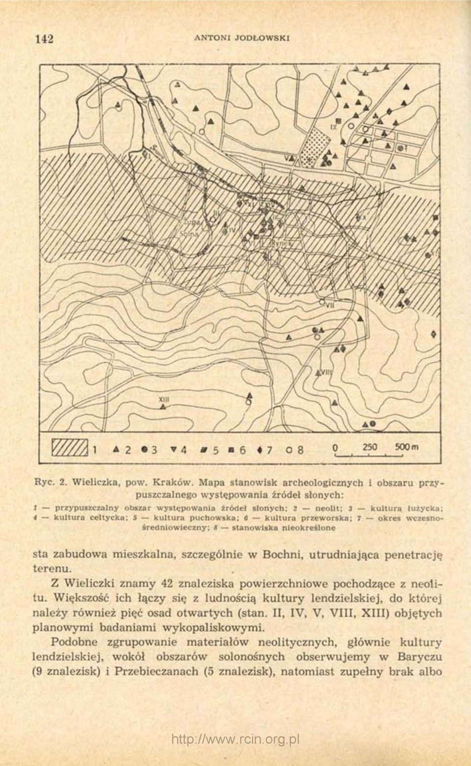 puchowska; 6 kultura przeworska; 7 okres wczesnośredniowieczny; 8 stanowiska nieokreślone sta zabudowa mieszkalna, szczególnie w Bochni, utrudniająca penetrację terenu.