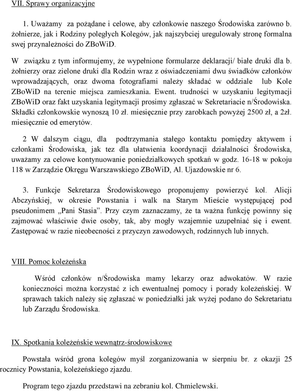 W związku z tym informujemy, że wypełnione formularze deklaracji/ białe druki dla b.