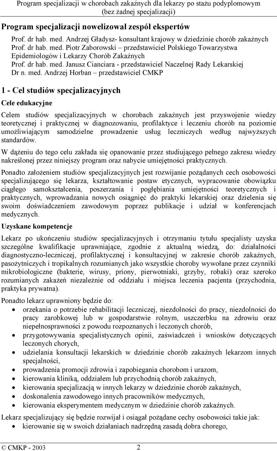 Janusz Cianciara - przedstawiciel Naczelnej Rady Lekarskiej Dr n. med.