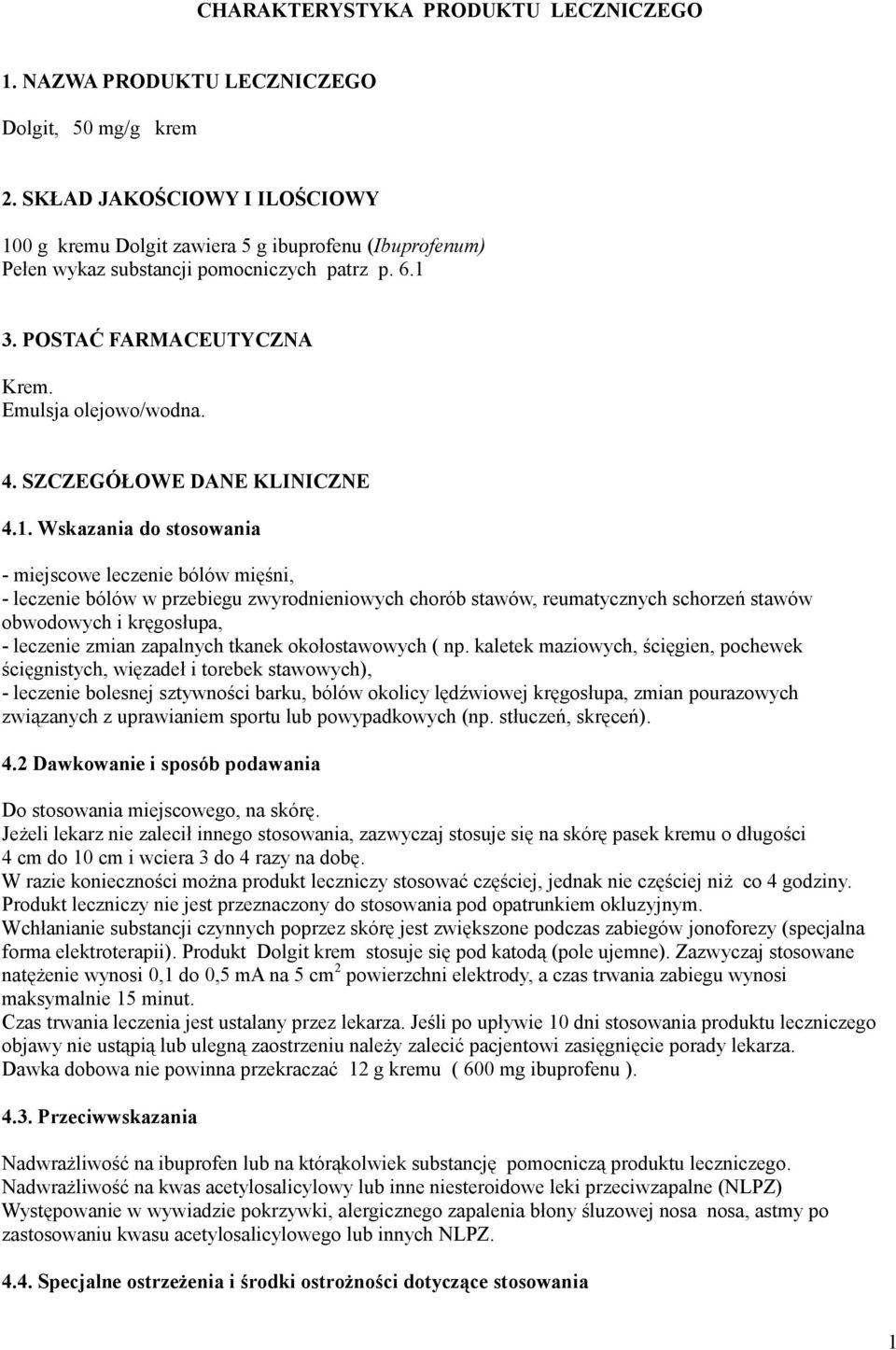 SZCZEGÓŁOWE DANE KLINICZNE 4.1.