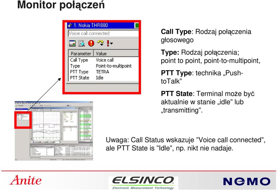 PushtoTalk PTT State: Terminal może być aktualnie w stanie idle lub