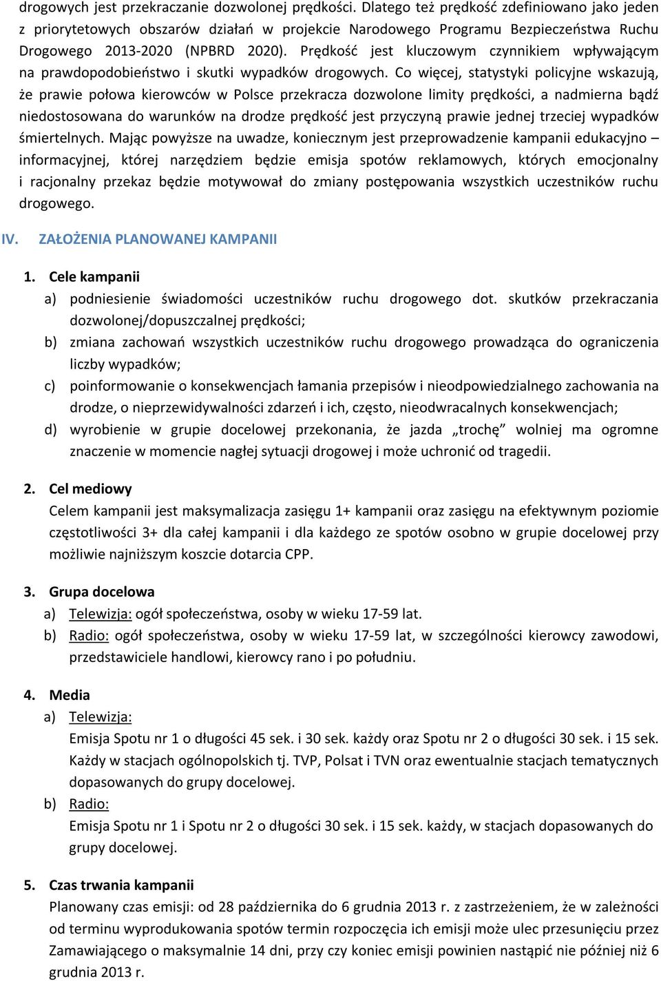 Prędkość jest kluczowym czynnikiem wpływającym na prawdopodobieństwo i skutki wypadków drogowych.