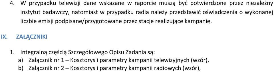 przez stacje realizujące kampanię. IX. ZAŁĄCZNIKI 1.