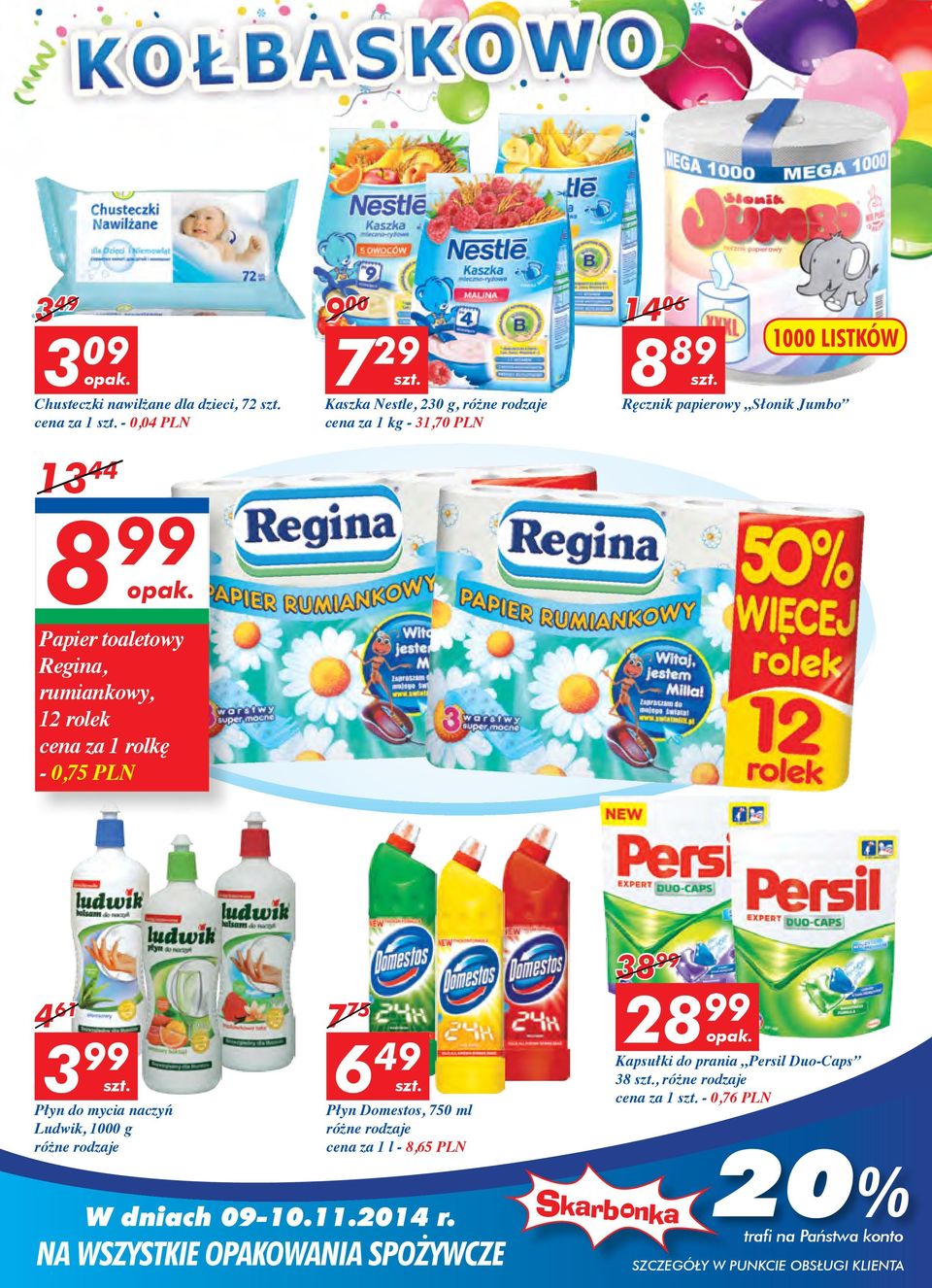 1000 LISTKÓW 4 61 3 99 Płyn do mycia naczyń Ludwik, 1000 g 7 75 6 49 Płyn Domestos, 750 ml cena za 1 l - 8,65 PLN 38 99 28