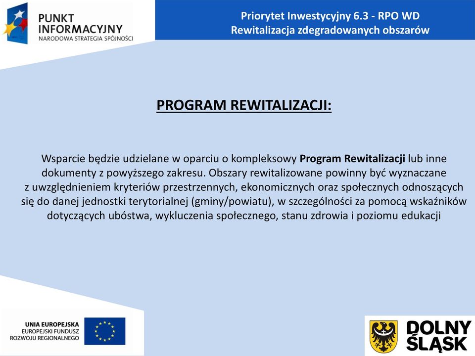 Program Rewitalizacji lub inne dokumenty z powyższego zakresu.