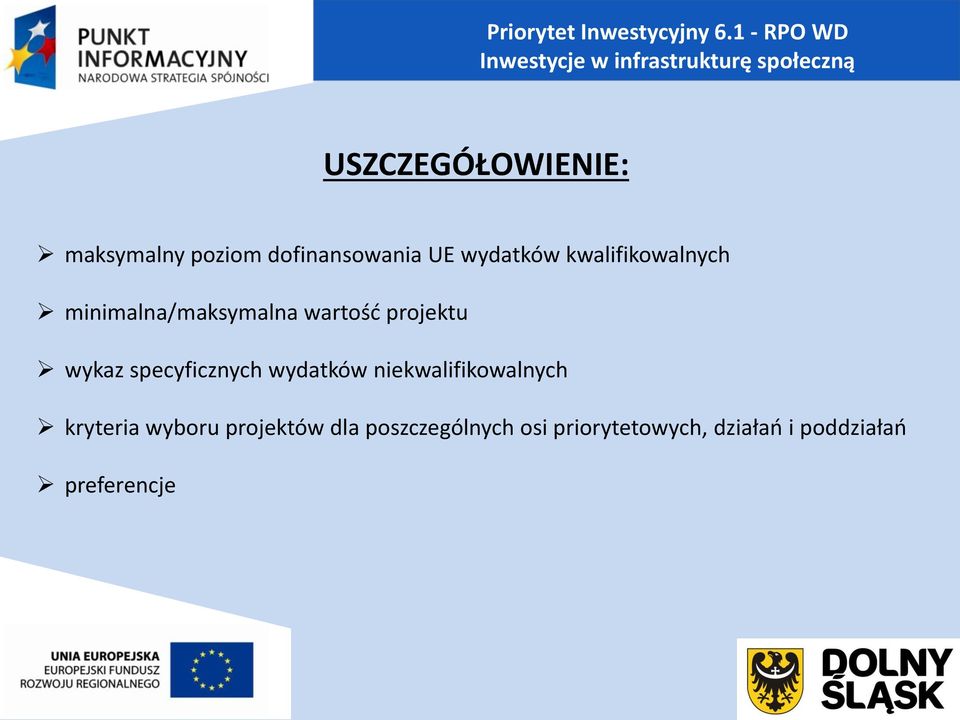 dofinansowania UE wydatków kwalifikowalnych minimalna/maksymalna wartość projektu