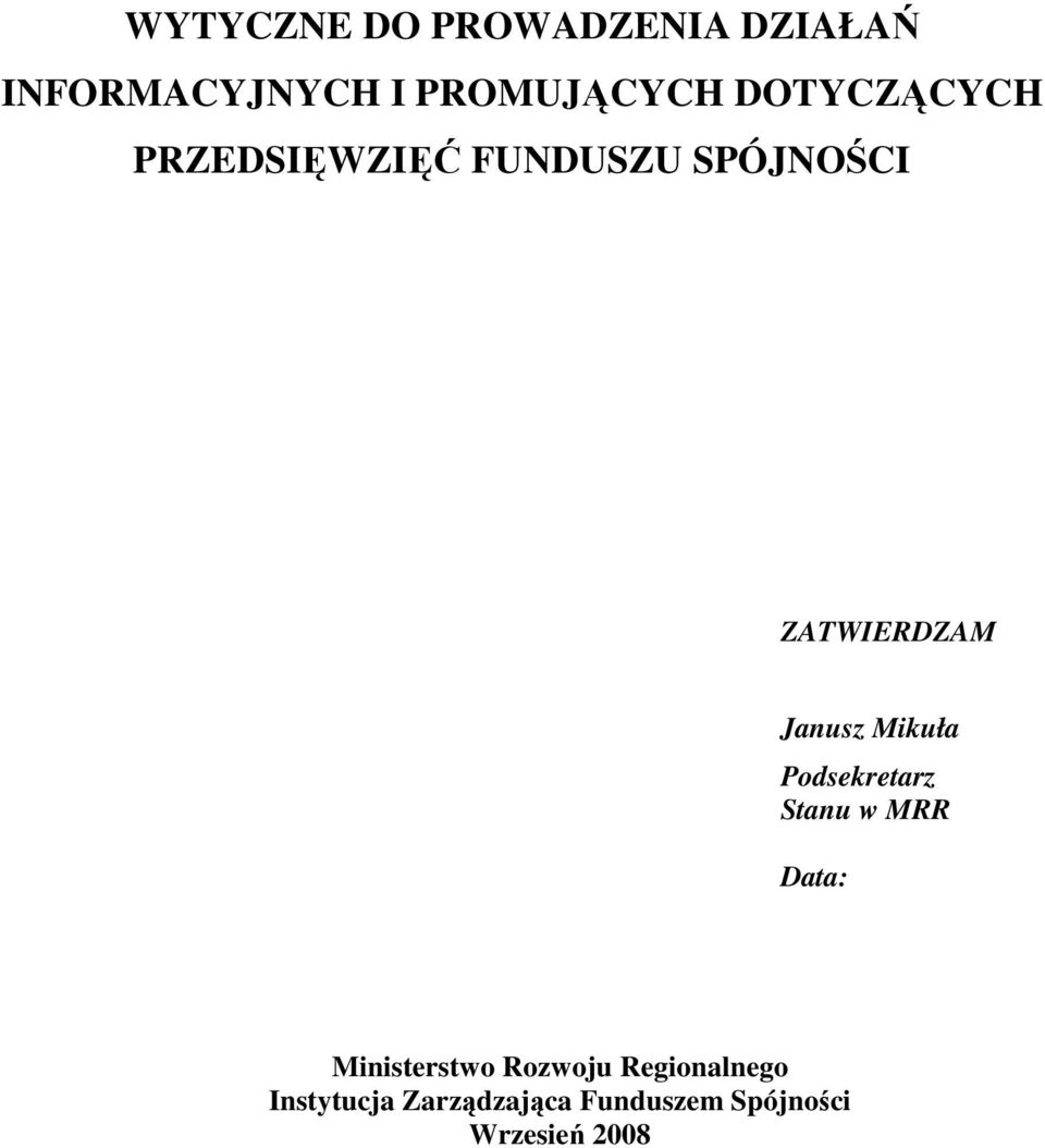 Mikuła Podsekretarz Stanu w MRR Data: Ministerstwo Rozwoju