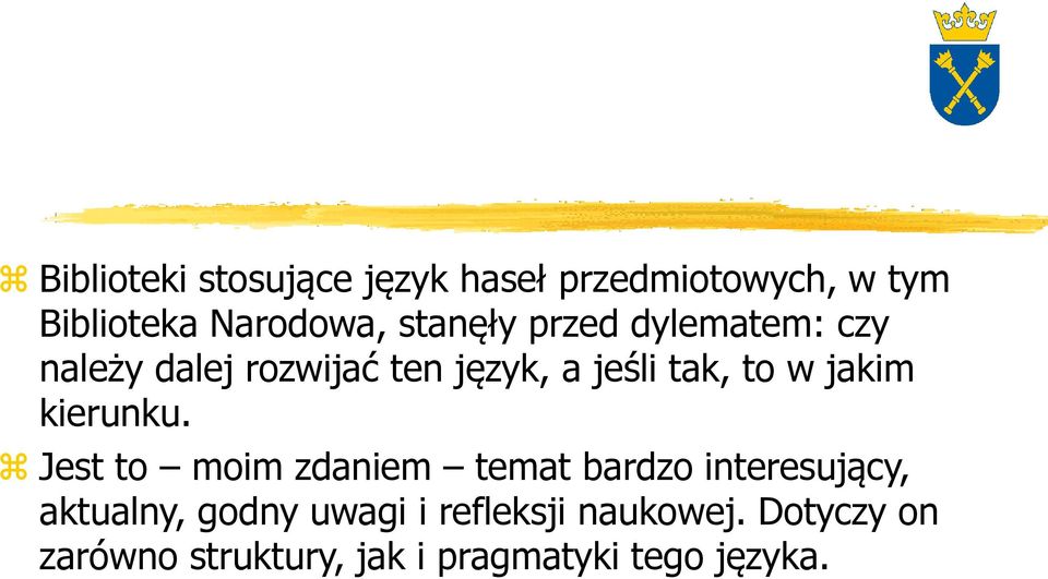 jakim kierunku.