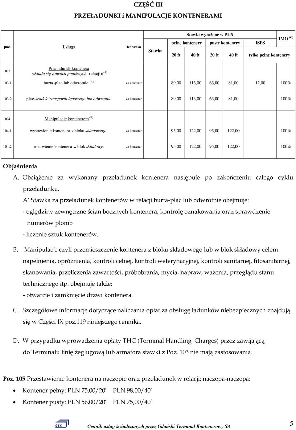 relacji): (A) 103.1 burta-plac lub odwrotnie (A ) za kontener 89,00 113,00 63,00 81,00 12,00 100% 103.