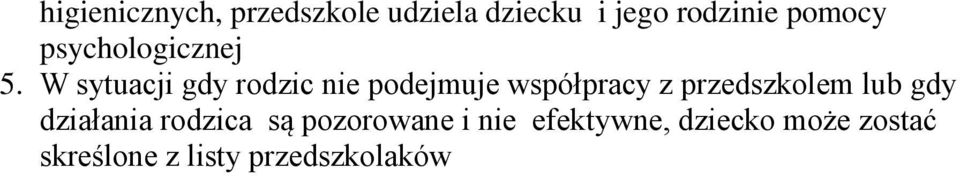 W sytuacji gdy rodzic nie podejmuje współpracy z przedszkolem