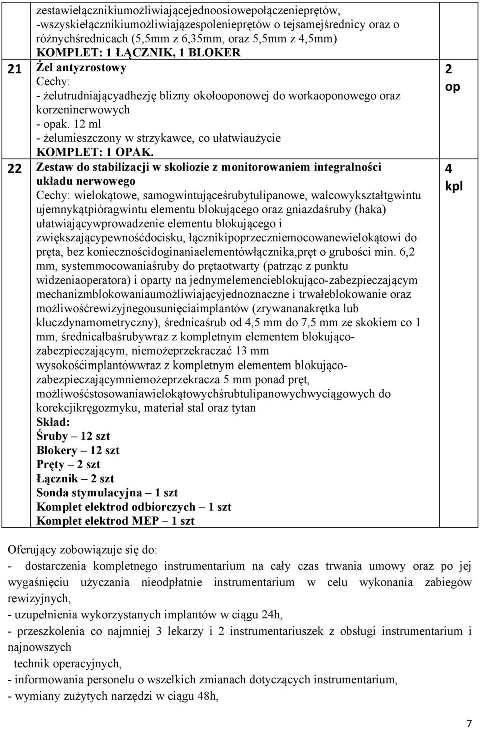 12 ml - żelumieszczony w strzykawce, co ułatwiaużycie KOMPLET: 1 OPAK.
