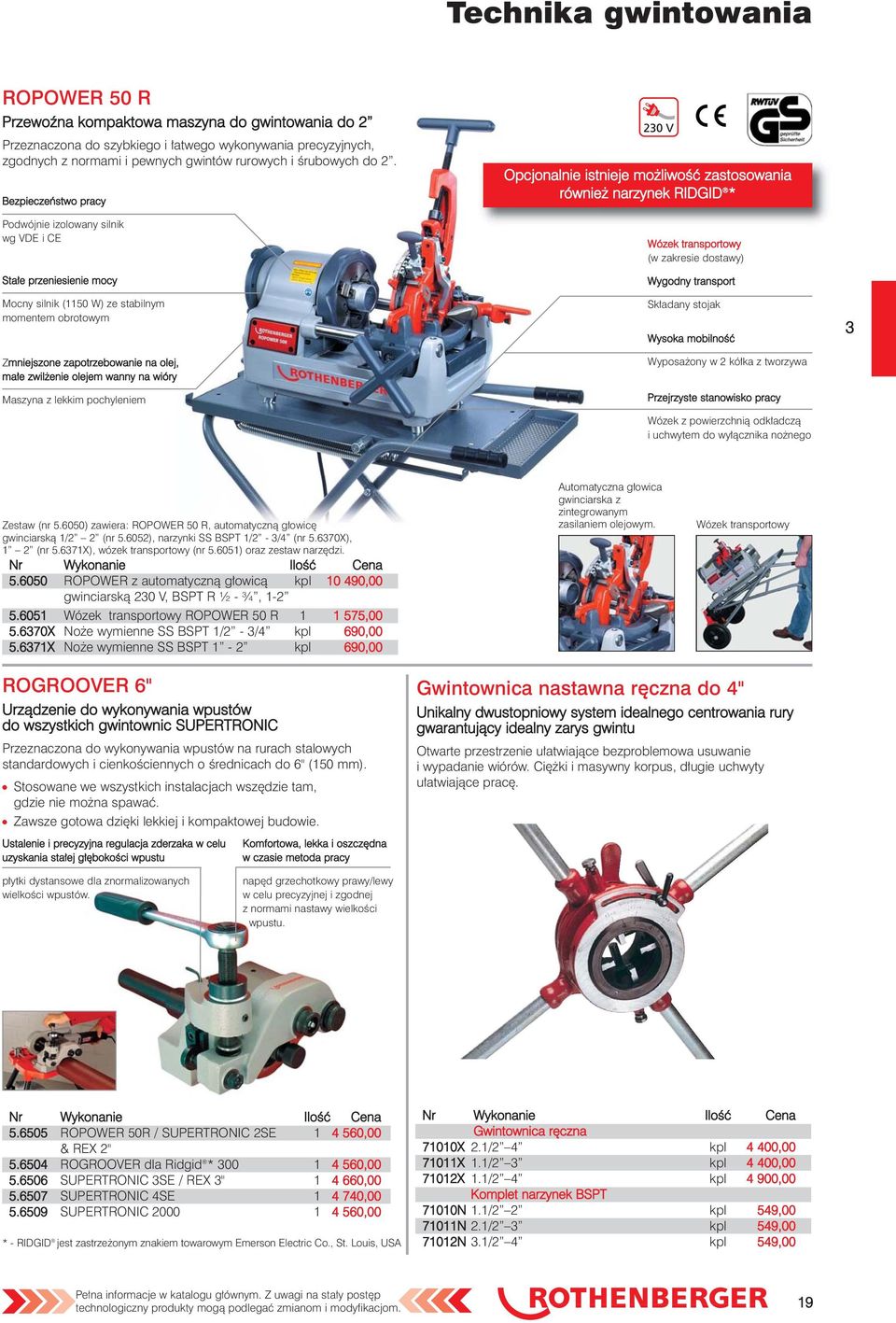 Bezpieczeństwo pracy Podwójnie izolowany silnik wg VDE i CE Stałe przeniesienie mocy Mocny silnik (50 W) ze stabilnym momentem obrotowym Zmniejszone zapotrzebowanie na olej, małe zwilżenie olejem