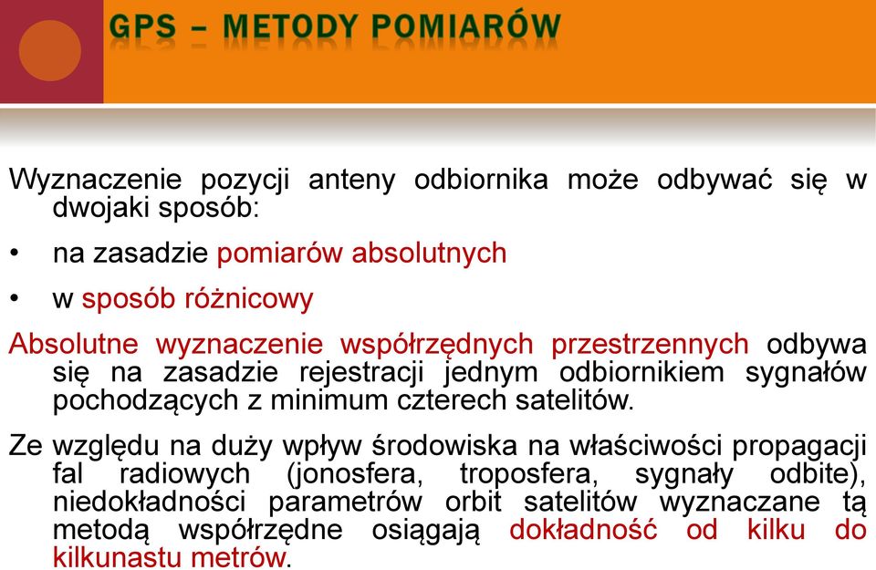 minimum czterech satelitów.