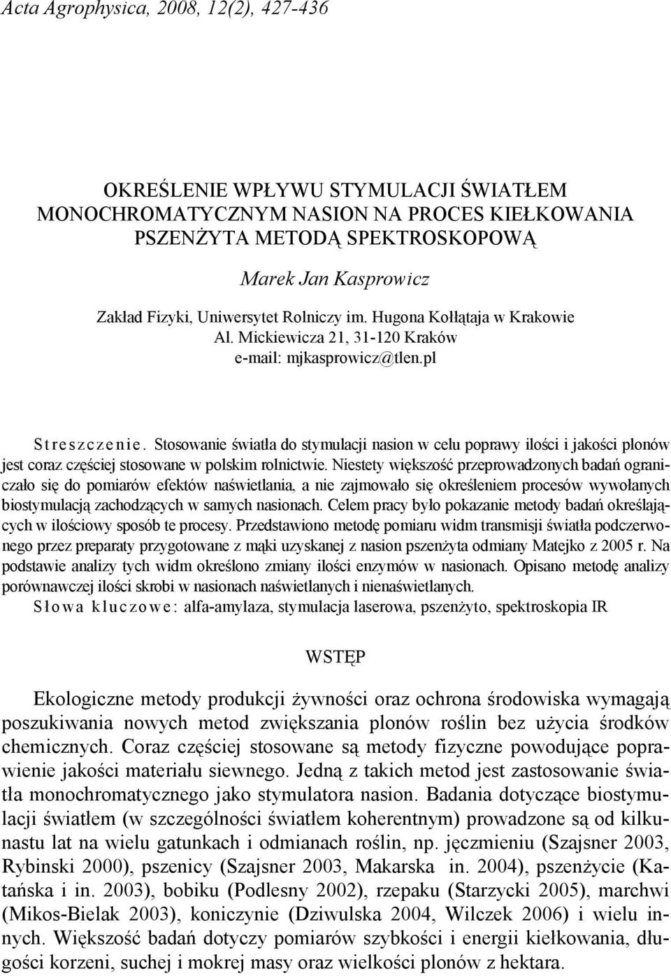 Stosowanie światła do stymulacji nasion w celu poprawy ilości i jakości plonów jest coraz częściej stosowane w polskim rolnictwie.