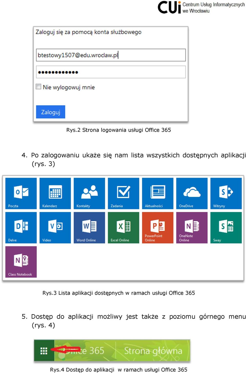 3) Rys.3 Lista aplikacji dostępnych w ramach usługi Office 365 5.