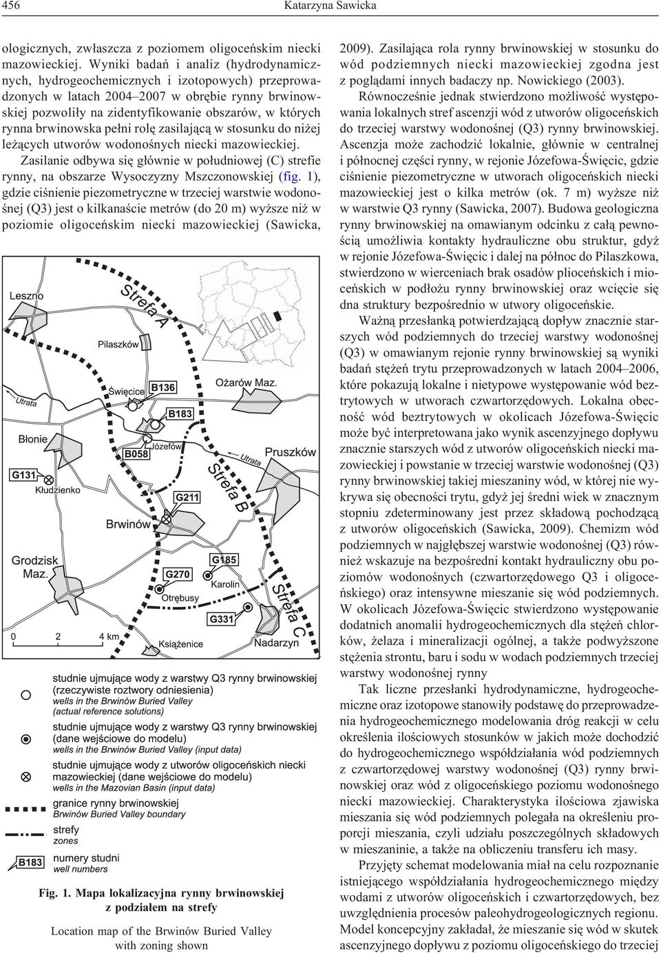 brwinowska pe³ni rolê zasilaj¹c¹ w stosunku do ni ej le ¹cych utworów wodonoœnych niecki mazowieckiej.