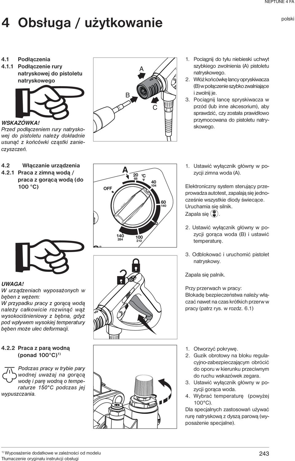 2. Włóż końcówkę lancy opryskiwacza (B) w połączenie szybko zwalniające i zwolnij je. 3.