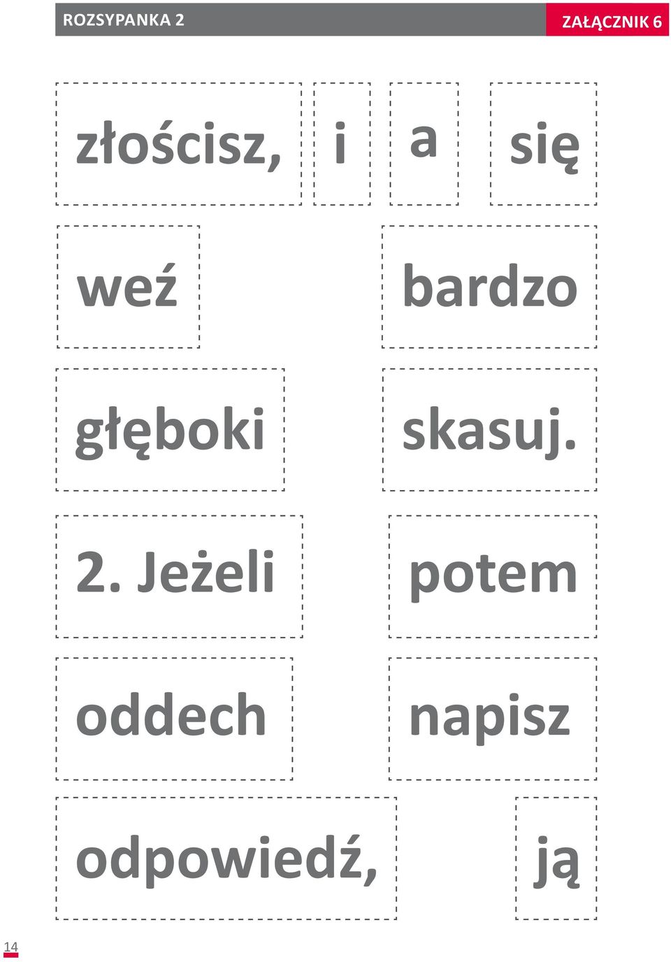 głęboki skasuj. 2.