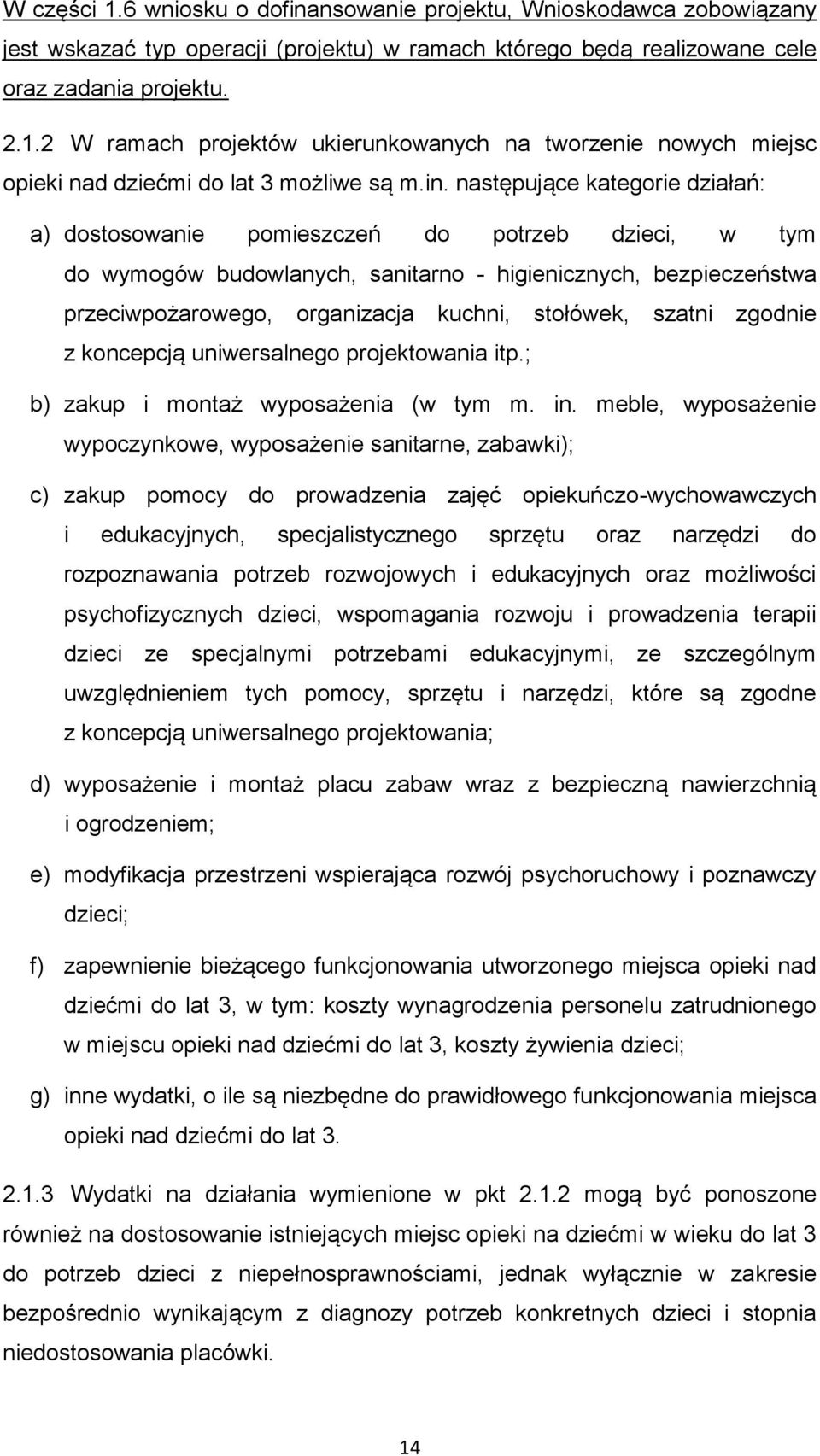 stołówek, szatni zgodnie z koncepcją uniwersalnego projektowania itp.; b) zakup i montaż wyposażenia (w tym m. in.