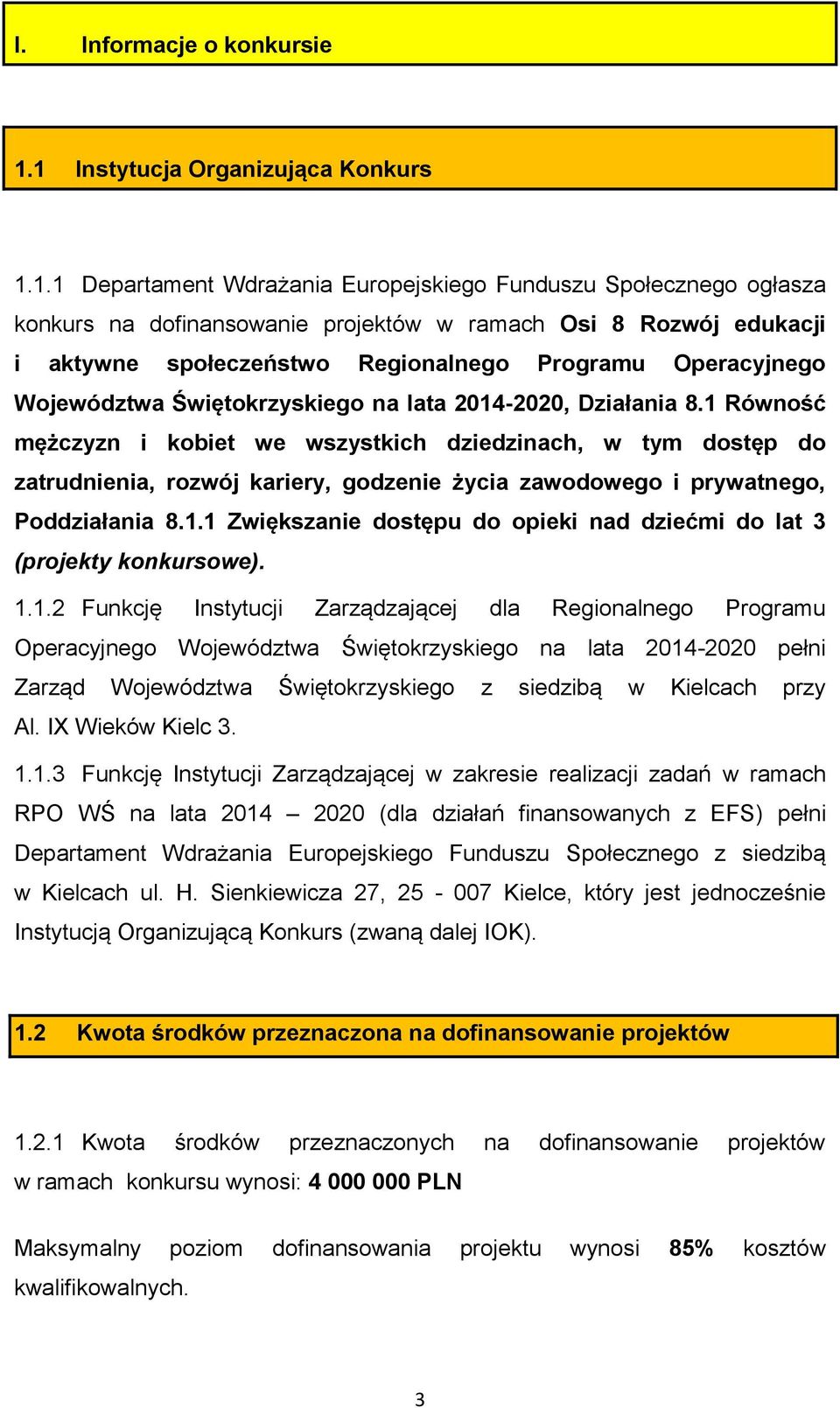 Regionalnego Programu Operacyjnego Województwa Świętokrzyskiego na lata 2014-2020, Działania 8.