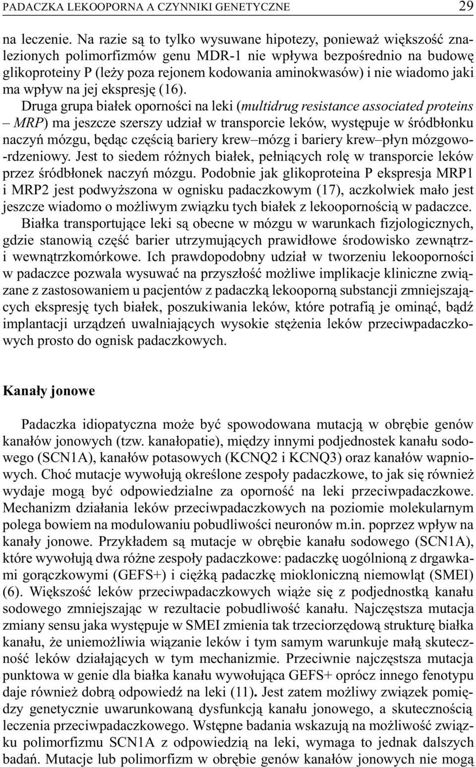 wiadomo jaki ma wp³yw na jej ekspresjê (16).