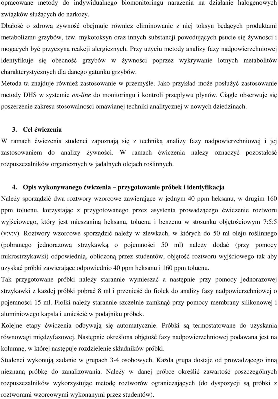 mykotoksyn oraz innych substancji powodujących psucie się żywności i mogących być przyczyną reakcji alergicznych.