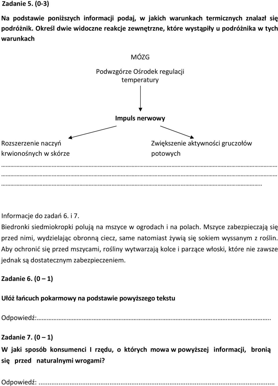 Zwiększenie aktywności gruczołów potowych.. Informacje do zadań 6. i 7. Biedronki siedmiokropki polują na mszyce w ogrodach i na polach.