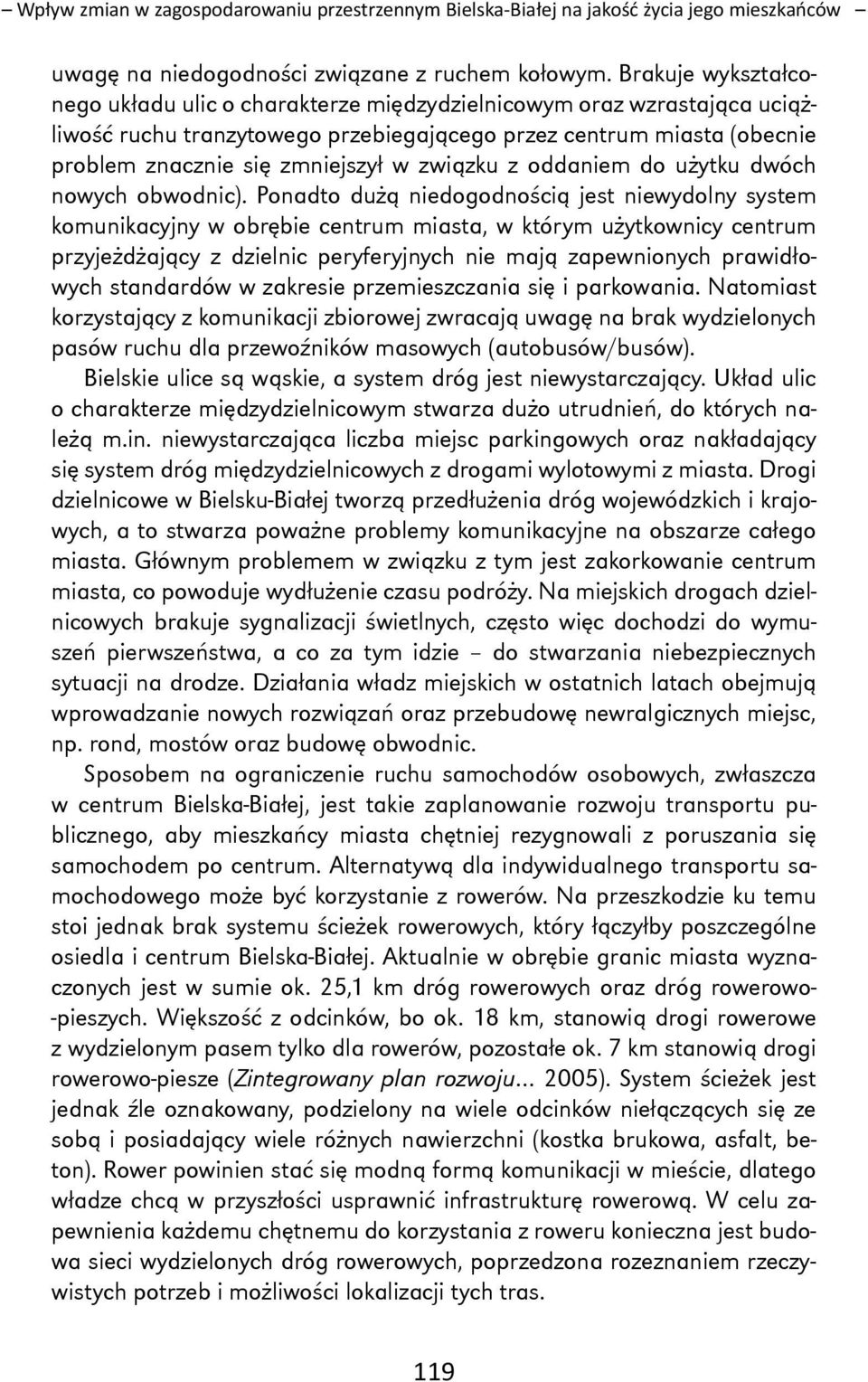 związku z oddaniem do użytku dwóch nowych obwodnic).
