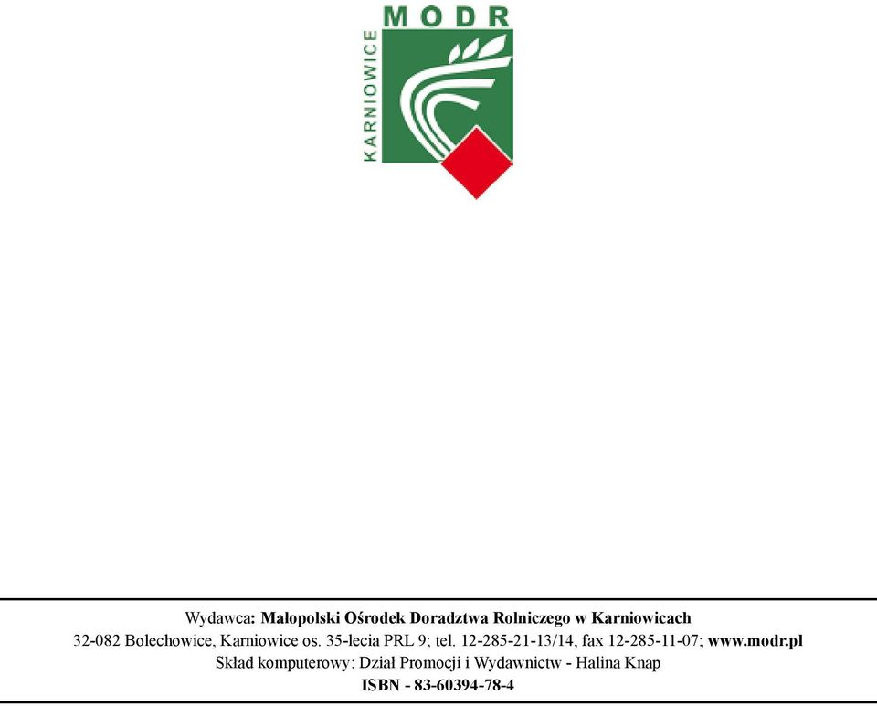 35-lecia PRL 9; tel. 12-285-21-13/14, fax 12-285-11-07; www.