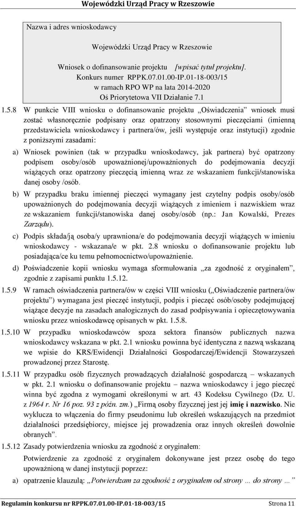 w ramach RPO WP na lata 2014-2020 Oś Priorytetowa VII Działanie 7.1 1.5.