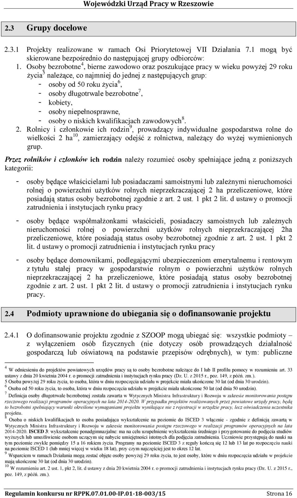 7, kobiety, osoby niepełnosprawne, osoby o niskich kwalifikacjach zawodowych 8. 2.