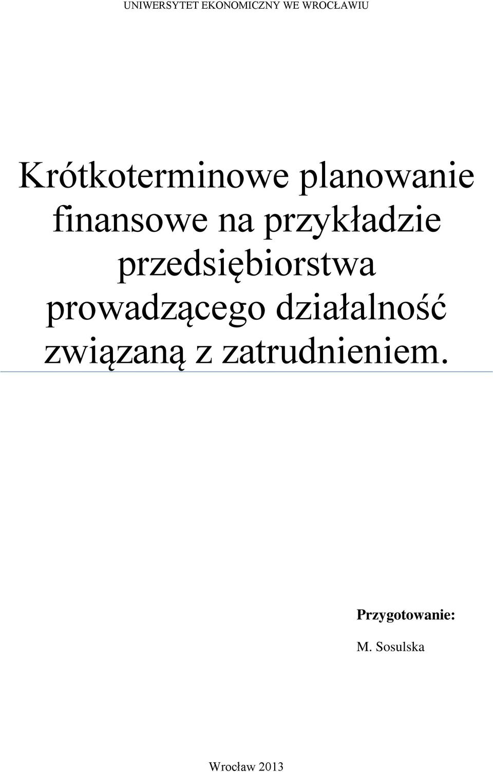 przykładzie przedsiębiorstwa prowadzącego