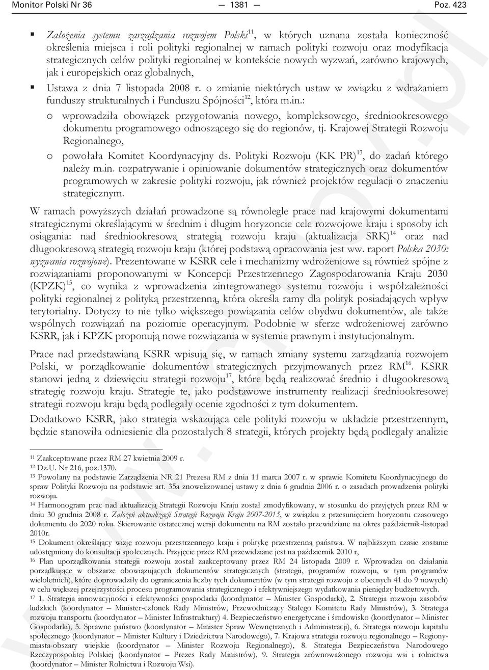 celów polityki regionalnej w kontekście nowych wyzwań, zarówno krajowych, jak i europejskich oraz globalnych, Ustawa z dnia 7 listopada 2008 r.