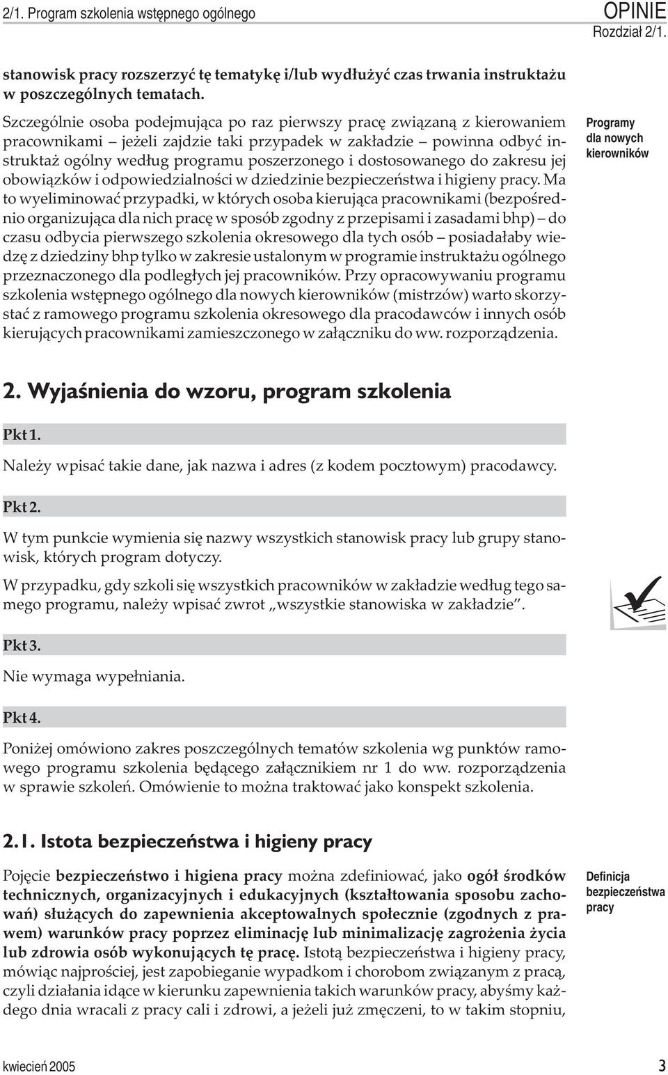 dostosowanego do zakresu jej obowi¹zków i odpowiedzialnoœci w dziedzinie bezpieczeñstwa i higieny pracy.