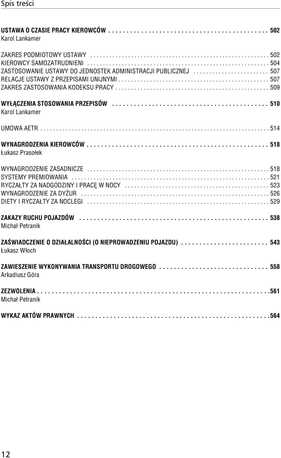 ............................................... 507 ZAKRES ZASTOSOWANIA KODEKSU PRACY................................................. 509 WY CZENIA STOSOWANIA PRZEPISÓW........................................... 510 UMOWA AETR.