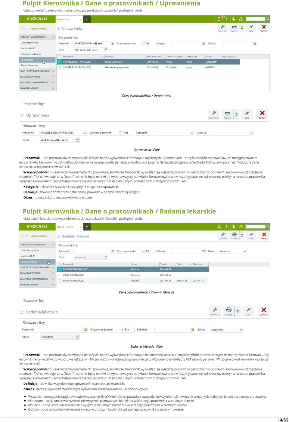 Domyślnie wśród pracowników jest dostępny również kierownik.