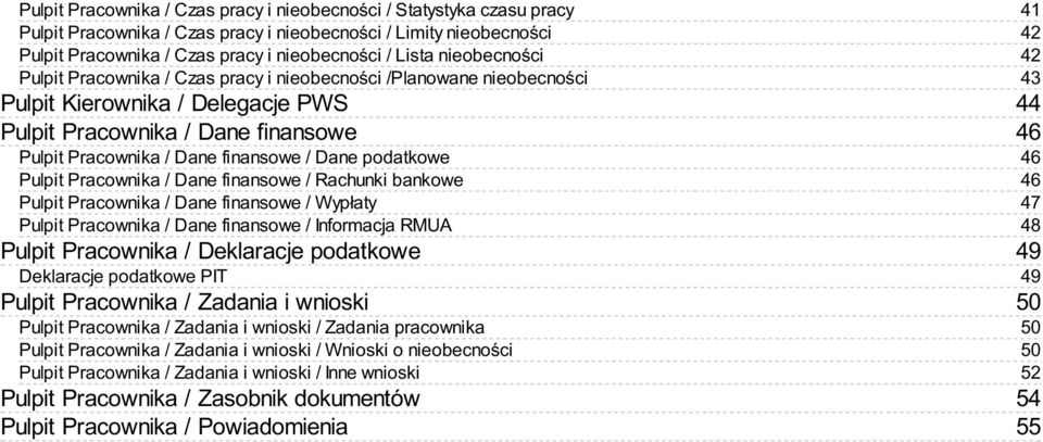 podatkowe Pulpit Pracownika / Dane finansowe / Rachunki bankowe Pulpit Pracownika / Dane finansowe / Wypłaty Pulpit Pracownika / Dane finansowe / Informacja RMUA Pulpit Pracownika / Deklaracje