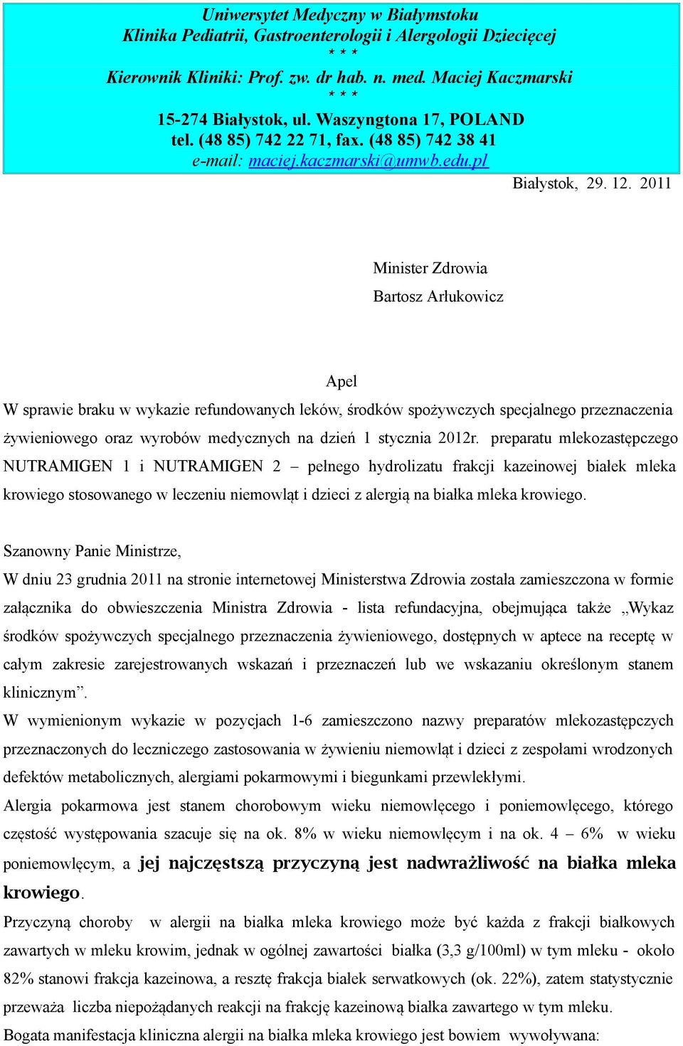 2011 Minister Zdrowia Bartosz Arłukowicz Apel W sprawie braku w wykazie refundowanych leków, środków spożywczych specjalnego przeznaczenia żywieniowego oraz wyrobów medycznych na dzień 1 stycznia