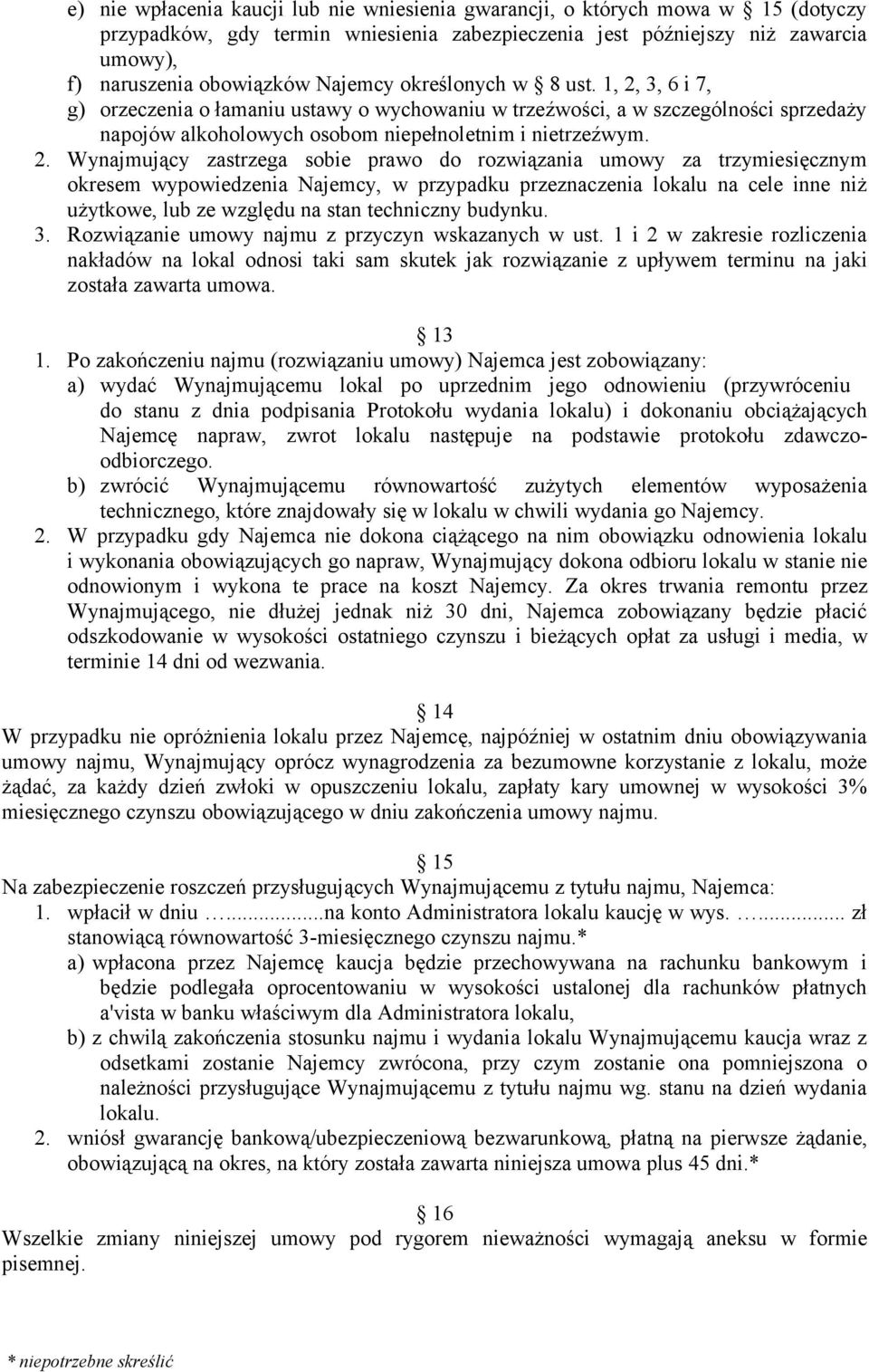 3, 6 i 7, g) orzeczenia o łamaniu ustawy o wychowaniu w trzeźwości, a w szczególności sprzedaży napojów alkoholowych osobom niepełnoletnim i nietrzeźwym. 2.