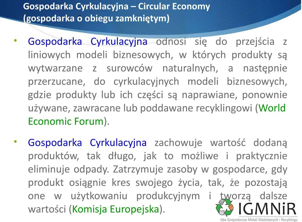 używane, zawracane lub poddawane recyklingowi (World Economic Forum).