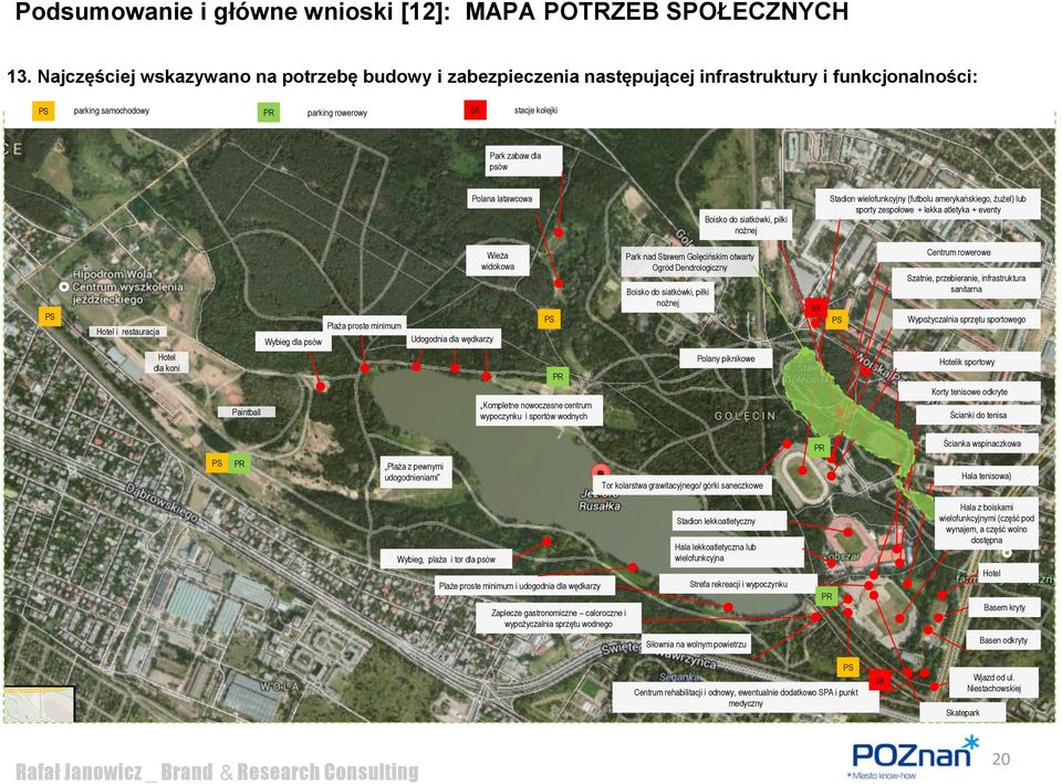 latawcowa Boisko do siatkówki, piłki nożnej Stadion wielofunkcyjny (futbolu amerykańskiego, żużel) lub sporty zespołowe + lekka atletyka + eventy Hotel i restauracja Wybieg dla psów Plaża proste