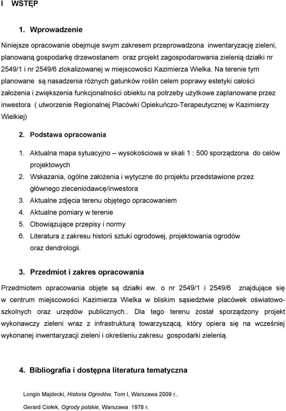 zlokalizowanej w miejscowości Kazimierza Wielka.